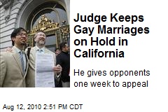 Judge Keeps Gay Marriages on Hold in California