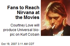 Fans to Reach Nirvana at the Movies