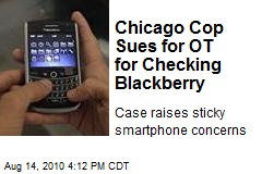 Chicago Cop Sues for OT for Checking Blackberry