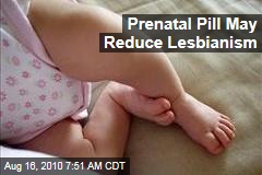 Prenatal Pill May Reduce Lesbianism