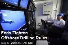 Feds Tighten Offshore Drilling Rules