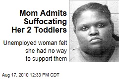 Mom Admits Suffocating Her 2 Toddlers