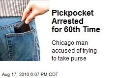 Pickpocket Arrested for 60th Time