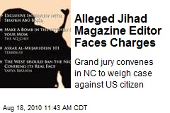 Alleged Jihad Magazine Editor Faces Charges