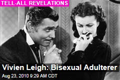 Vivien Leigh: Bisexual Adulterer