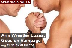 Arm Wrestler Loses, Goes on Rampage