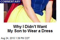 Why I Didn't Want My Son to Wear a Dress
