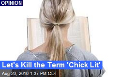 Let's Kill the Term 'Chick Lit'