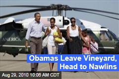 Obamas Leave Vineyard, Head to Nawlins