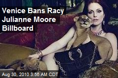 Venice Bans Racy Julianne Moore Billboard