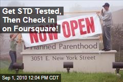 Get STD Tested, Then Check in on Foursquare!