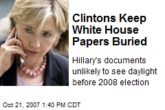 Clintons Keep White House Papers Buried