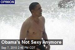 Obama's Not Sexy Anymore